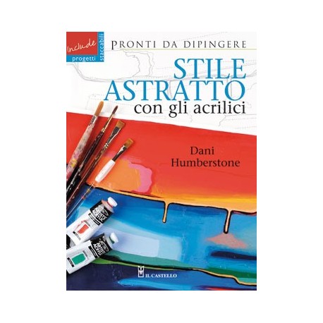 STILE ASTRATTO CON GLI ACRILICI